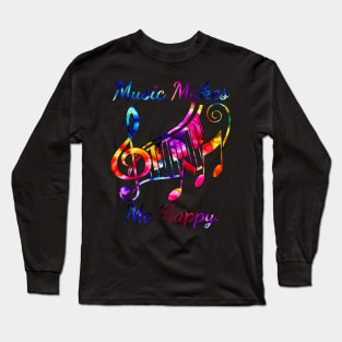 Music Makes Me Happy Long Sleeve T-Shirt